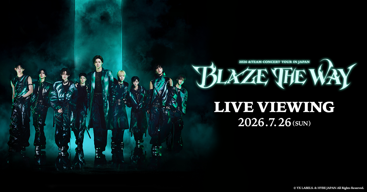 &TEAM: BLAZE THE WAY in Japan — Live Viewing