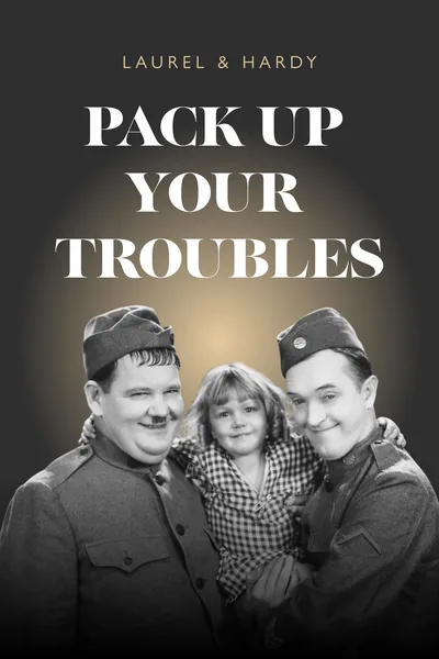 Pack Up Your Troubles